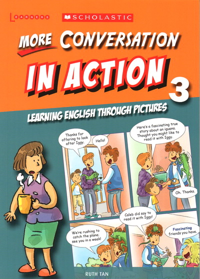 对话练习补充 学乐出品 Scholastic In Action More Conversation 画里画外轻松学英语 3册漫画版图解英语 英文原版