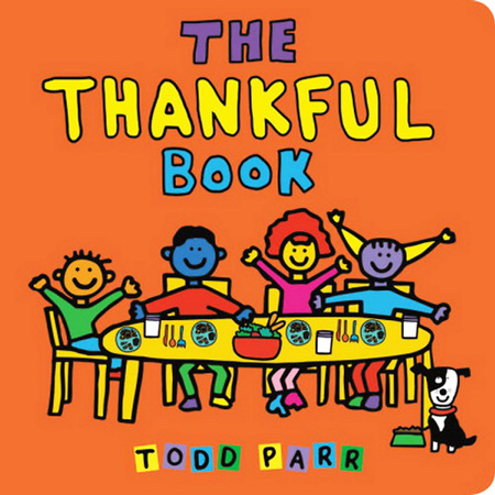 英文原版 The Thankful Book 纸板书 感恩节 淘弟 纽约时报畅销书作家 Todd Parr 儿童家庭成长教育绘本