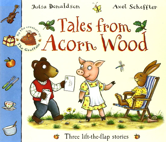 橡树林的故事 英文原版绘本 Tales From Acorn Wood 3个故事合辑 翻翻书 Julia Donaldson