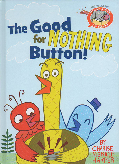 英文原版 The Good for Nothing Button 精装 小猪小象第2季 Elphant and Piggie Like Reading 莫威廉斯 Mo Willems