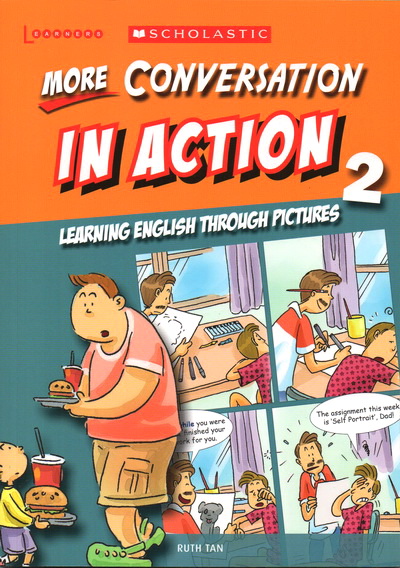 对话练习补充 学乐出品 Scholastic In Action More Conversation 画里画外轻松学英语 3册漫画版图解英语 英文原版