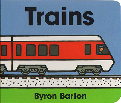 英文原版 Trains Board Book 纸板书 拜伦巴顿 Byron Barton 交通工具 火车 幼儿启蒙认知绘本图画书