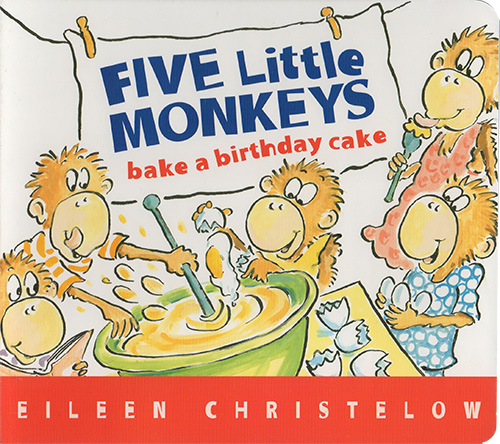 英文原版 Five Little Monkeys Bake a Birthday Cake 纸板书 五只小猴烤生日蛋糕 儿童启蒙绘本 Eileen Christelow